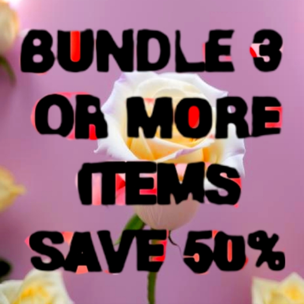 Bundle any three or more items save 50%